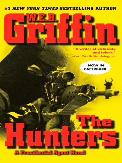 Title details for The Hunters by W.E.B. Griffin - Available